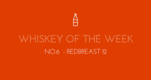 Dublin Whiskey Tours - Whiskey of the week - No.6 - Redbreast 12