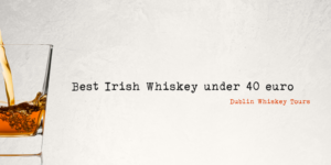 best Irish whisky under 40 - TWITTER BLOG