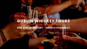 Dublin Whiskey Tours - OUR DUBLIN HISTORY - SWENYS PHARMACY2