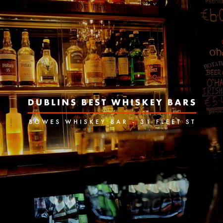 Dublin Whiskey Tours - Dublins Best Whiskey Bars - Bowes Whiskey Bar
